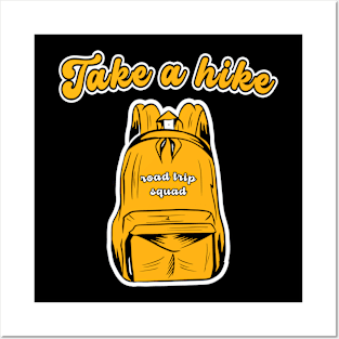 Take a hike Posters and Art